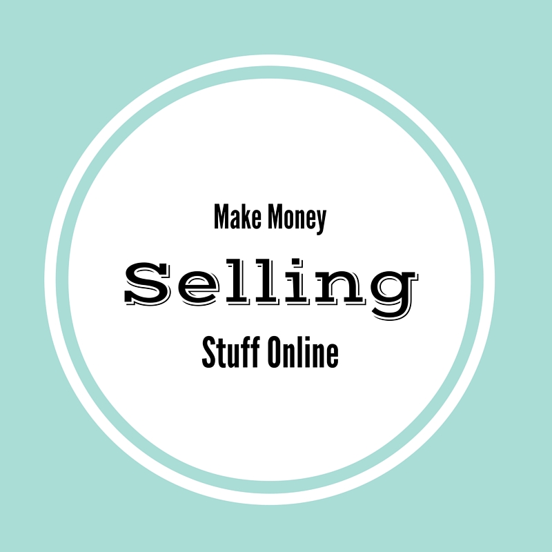 Make Money Selling Stuff Online | - Family Time Income