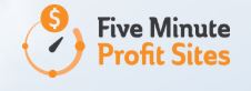 Five Minute Profit Sites